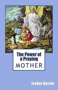 Paperback The Power of a Praying Mother Book