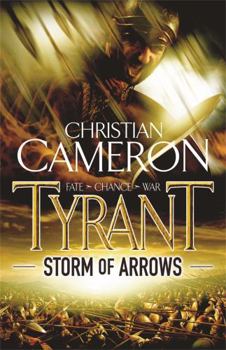 Tyrant: Storm of Arrows - Book #2 of the Tyrant