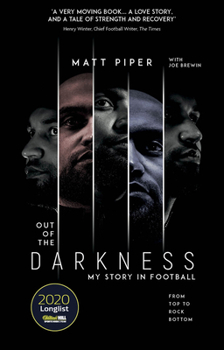 Paperback Out of the Darkness: From Top to Rock Bottom, My Story in Football Book