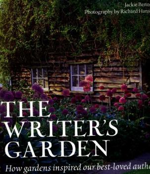 Paperback The Writer's Garden: How Gardens Inspired Our Best-Loved Authors Book