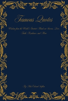 Paperback Famous Quotes: Wisdom from the World's Greatest Minds Book
