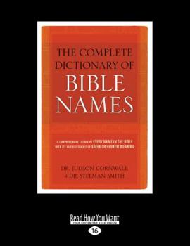 Paperback The Complete Dictionary of Bible Names (Large Print 16pt) [Large Print] Book