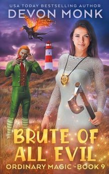 Brute of All Evil - Book #9 of the Ordinary Magic