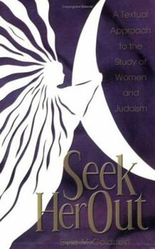 Paperback Seek Her Out: A Textual Approach to the Study of Women and Judaism Book