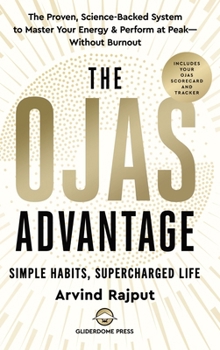 Hardcover The Ojas Advantage: The Proven, Science-Backed System to Master Your Energy & Perform at Peak-Without Burnout Book
