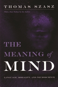 Paperback Meaning of Mind: Language, Morality, and Neuroscience Book