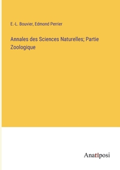 Paperback Annales des Sciences Naturelles; Partie Zoologique [French] Book