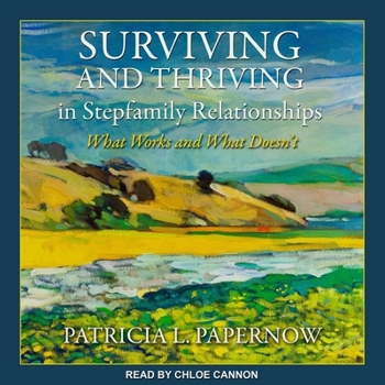 Audio CD Surviving and Thriving in Stepfamily Relationships: What Works and What Doesn't Book