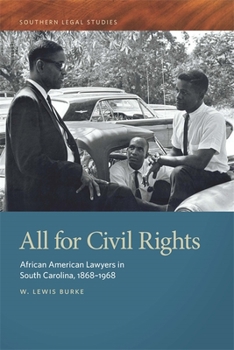 Paperback All for Civil Rights: African American Lawyers in South Carolina, 1868-1968 Book