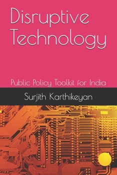 Paperback Disruptive Technology: Public Policy Toolkit for India Book