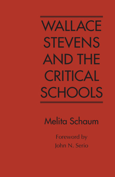 Hardcover Wallace Stevens and the Critical Schools Book