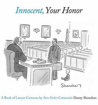 Hardcover Innocent, Your Honor: A Book of Lawyer Cartoons Book