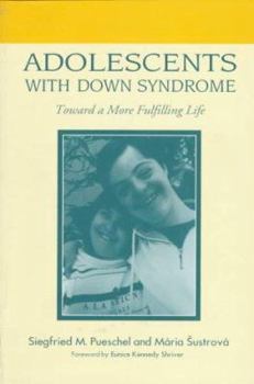 Paperback Adolescents with Down Syndrome: Towards a More Fulfilling Life Book