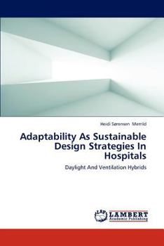Paperback Adaptability as Sustainable Design Strategies in Hospitals Book