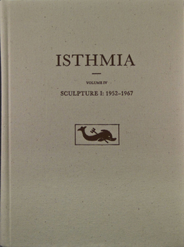 Sculpture I: 1952-1967 - Book  of the Isthmia