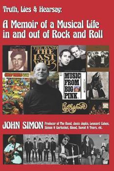 Paperback Truth, Lies & Hearsay: A Memoir of a Musical Life in and Out of Rock and Roll Book