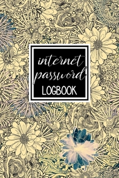 Internet Password Logbook: A Premium Journal To Protect Usernames and Passwords: Perfect For Organization Of Private Login Information