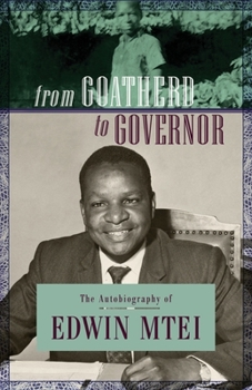 Paperback From Goatherd to Governor. The Autobiography of Edwin Mtei Book