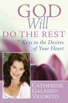 Hardcover God Will Do the Rest: 7 Keys to the Desires of Your Heart Book