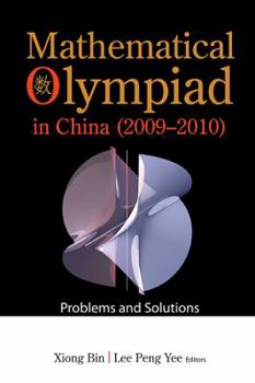 Mathematical Olympiad in China 2009-2010: Problems and Solutions