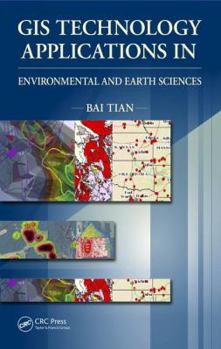 Hardcover GIS Technology Applications in Environmental and Earth Sciences Book