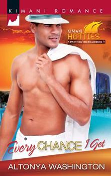 Hardcover Every Chance I Get (Kimani Romance: Hotties) (Kimani Romance Series) Book