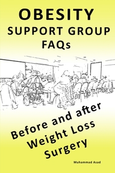 Paperback OBESITY SUPPORT GROUP FAQs: Before and After Weight Loss Surgery Book