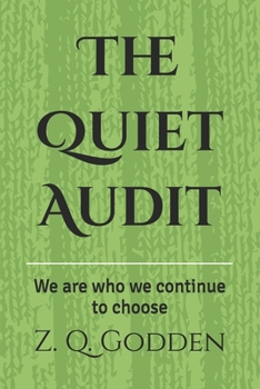 Paperback The Quiet Audit: We are who we continue to choose Book