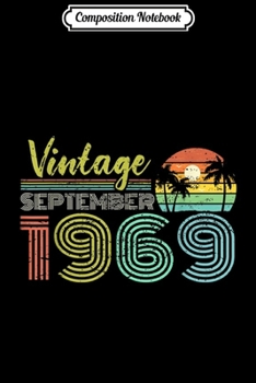 Composition Notebook: 50th Birthday Gift Vintage September 1969 Fifty Years Old  Journal/Notebook Blank Lined Ruled 6x9 100 Pages