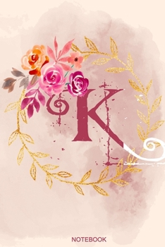 K Notebook: Journal Notebook with one Letter - White unique Softcover Design | Cute gift for Women and Girls | 6" x 9" Dot Grid - Journal, Notebook, Diary, Composition Book