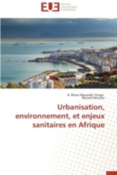 Paperback Urbanisation, Environnement, Et Enjeux Sanitaires En Afrique [French] Book