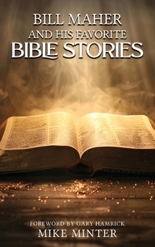 Hardcover Bill Maher and His Favorite Bible Stories Book