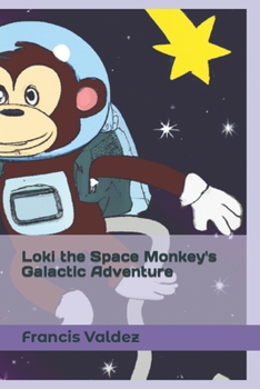 Paperback Loki the Space Monkey's Galactic Adventure Book