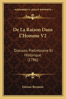 Paperback De La Raison Dans L'Homme V2: Discours Preliminaire Et Historique (1786) [French] Book