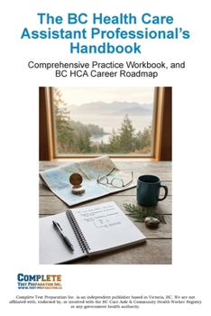 Paperback The BC Health Care Assistant Professional's Handbook Book