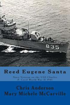 Paperback Reed Eugene Santa: Navy Veteran on the USS Charles P. Cecil World War II 1945 Book