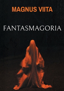 Fantasmagoria (Finnish Edition)