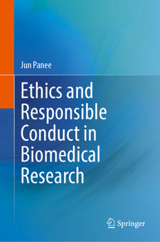 Ethics and Responsible Conduct in Biomedical Research