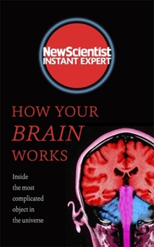 Paperback How Your Brain Works: Inside the Most Complicated Object in the Known Universe Book