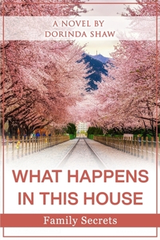 Paperback What Happens in This House: Family Secrets Book