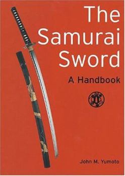 Hardcover The Samurai Sword: A Handbook a Handbook Book