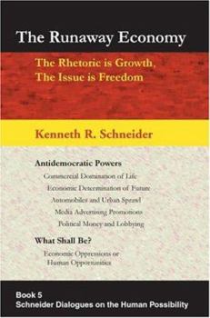 Paperback The Runaway Economy: The Rhetoric is Growth, The Issue is Freedom Book