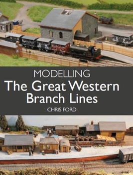 Paperback Modelling the Great Western Branch Lines Book