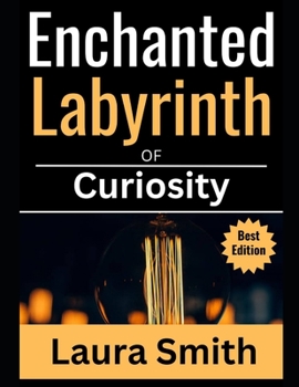 Paperback Enchanted Labyrinth of curiosity [Large Print] Book