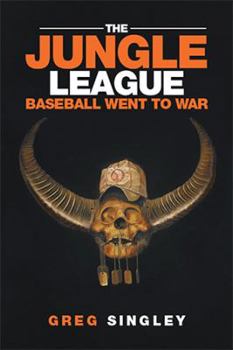 Paperback The Jungle League: Baseball Went to War Book