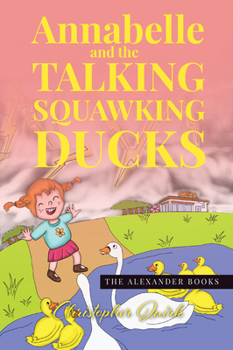 Paperback Annabelle and the Talking Squawking Ducks Book