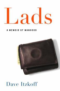 Hardcover Lads: A Memoir of Manhood Book