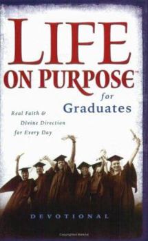 Paperback Life on Purpose Devotional for Graduates: Real Faith and Divine Direction for Every Day Book