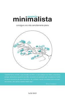Paperback Esencia Minimalista: Consigue una vida sencillamente plena [Spanish] Book