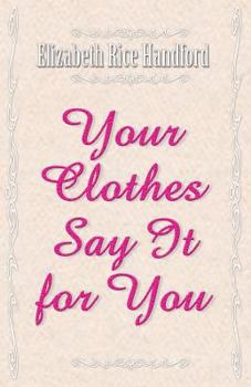 Paperback Your Clothes Say It for You Book